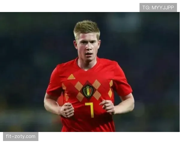 德布劳内国家队大赛输出与核心地位匹配度解析